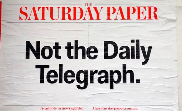 Street posters advertising the The Saturday Paper in Sydney’s St Peters. Zoe Sadokierski